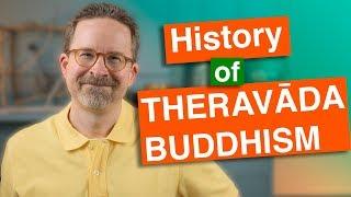 History of Theravada Buddhism: Very Old and Very New